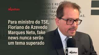 Para ministro do TSE, Floriano de Azevedo Marques Neto, fake news nunca serão um tema superado