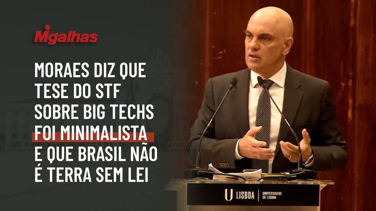 Moraes diz que tese do STF sobre big techs foi minimalista e que Brasil não é terra sem lei