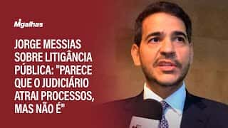 Jorge Messias sobre litigância pública: "parece que o Judiciário atrai processos, mas não é"