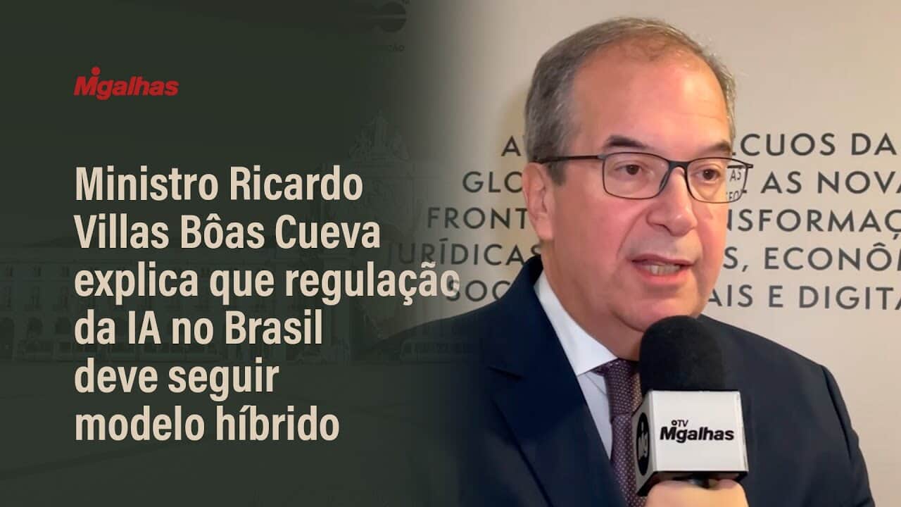 Ministro Ricardo Villas Bôas Cueva explica que regulação da IA no Brasil deve seguir modelo híbrido