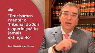 Para Luiz Flávio Borges D'Urso, Tribunal do Júri deve ser mantido e aperfeiçoado, jamais extinto