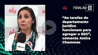 "As tarefas do departamento jurídico funcionam para agregar o ESG", comenta Amira Chammas