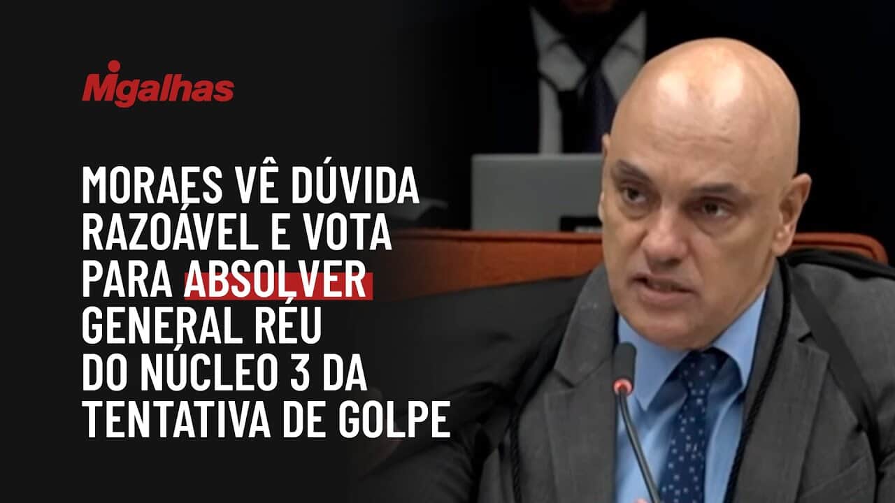 Moraes vê dúvida razoável e vota para absolver general réu do núcleo 3 da tentativa de golpe