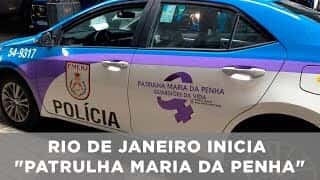 Rio de Janeiro inicia "Patrulha Maria da Penha"