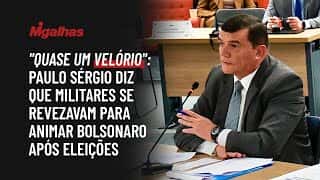 "Quase um velório": Paulo Sérgio diz que militares se revezavam para animar Bolsonaro após eleições "Quase um velório": Paulo Sérgio diz que militares se revezavam para animar Bolsonaro após eleições