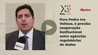 Para Pedro Ivo Velloso, é preciso cooperação institucional entre agências regulatórias de dados Para Pedro Ivo Velloso, é preciso cooperação institucional entre agências regulatórias de dados