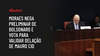 Moraes nega preliminar de Bolsonaro e vota para validar delação de Mauro Cid; veja os argumentos Moraes nega preliminar de Bolsonaro e vota para validar delação de Mauro Cid; veja os argumentos