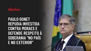 Paulo Gonet repudia "investida" contra Moraes e defende respeito à soberania "no país e no exterior"