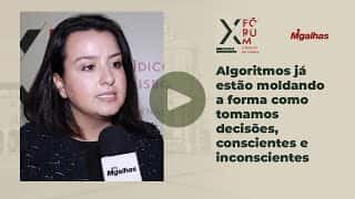 Algoritmos já moldam a forma como tomamos decisões, conscientes e inconscientes, diz Paula Farani.