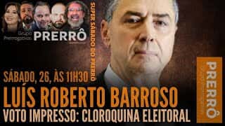 Live com Luís Roberto Barroso: Voto impresso, cloroquina eleitoral