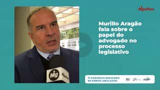 Murillo Aragão fala sobre o papel do advogado no processo legislativo