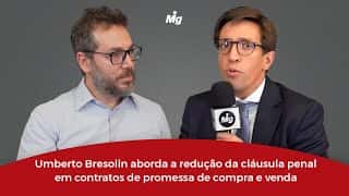 Umberto Bresolin aborda a redução da cláusula penal em contratos de promessa de compra e venda Umberto Bresolin aborda a redução da cláusula penal em contratos de promessa de compra e venda