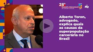 Alberto Toron, advogado, explica quais as causas da superpopulação carcerária no Brasil