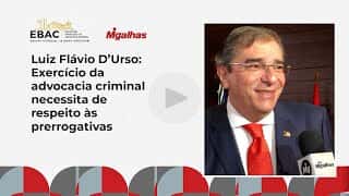 Luiz Flávio D'Urso: Exercício da advocacia criminal necessita de respeito às prerrogativas