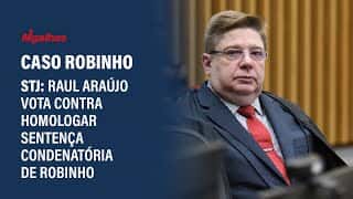 STJ: Raul Araújo vota para rejeitar o pedido de homologação da sentença que condenou Robinho