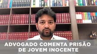Advogado comenta mobilização de família para provar de inocência de jovem preso