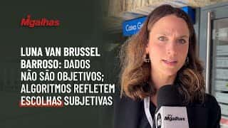 Luna van Brussel Barroso: dados não são objetivos; algoritmos refletem escolhas&nbsp;subjetivas