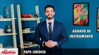 Papo Jurídico - Agravo de Instrumento