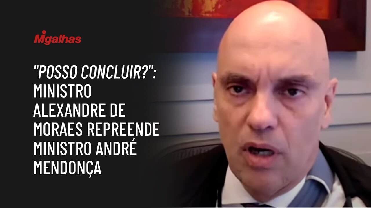 "Posso concluir?": Ministro Alexandre de Moraes repreende ministro André Mendonça