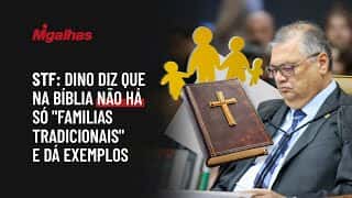STF: Dino diz que na bíblia não há só "familias tradicionais" e dá exemplos