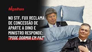 No STF, Fux reclama de concessão de aparte a Dino e ministro responde: "pode dormir em paz"