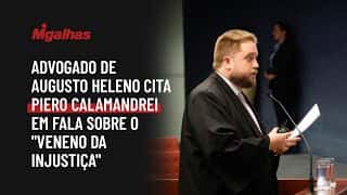 Advogado de Augusto Heleno cita Piero Calamandrei em fala sobre o "veneno da injustiça"