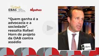 "Quem ganha é a advocacia e a sociedade", ressalta Rafael Horn de projeto da OAB contra assédio