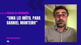 Uma lei inútil para Gabriel Monteiro - Pílulas de Expressão