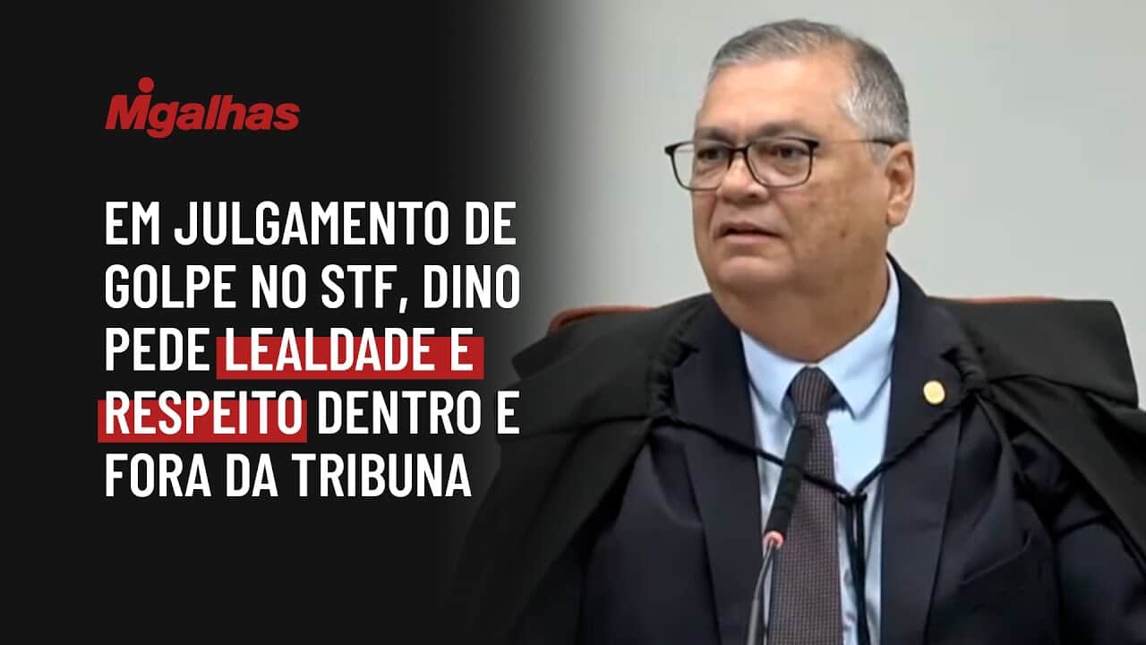 Em julgamento de golpe no STF, Dino pede lealdade e respeito dentro e fora da tribuna