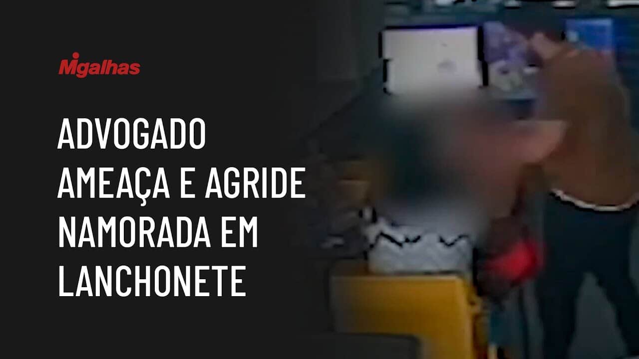 Advogado ameaça e agride namorada em lanchonete