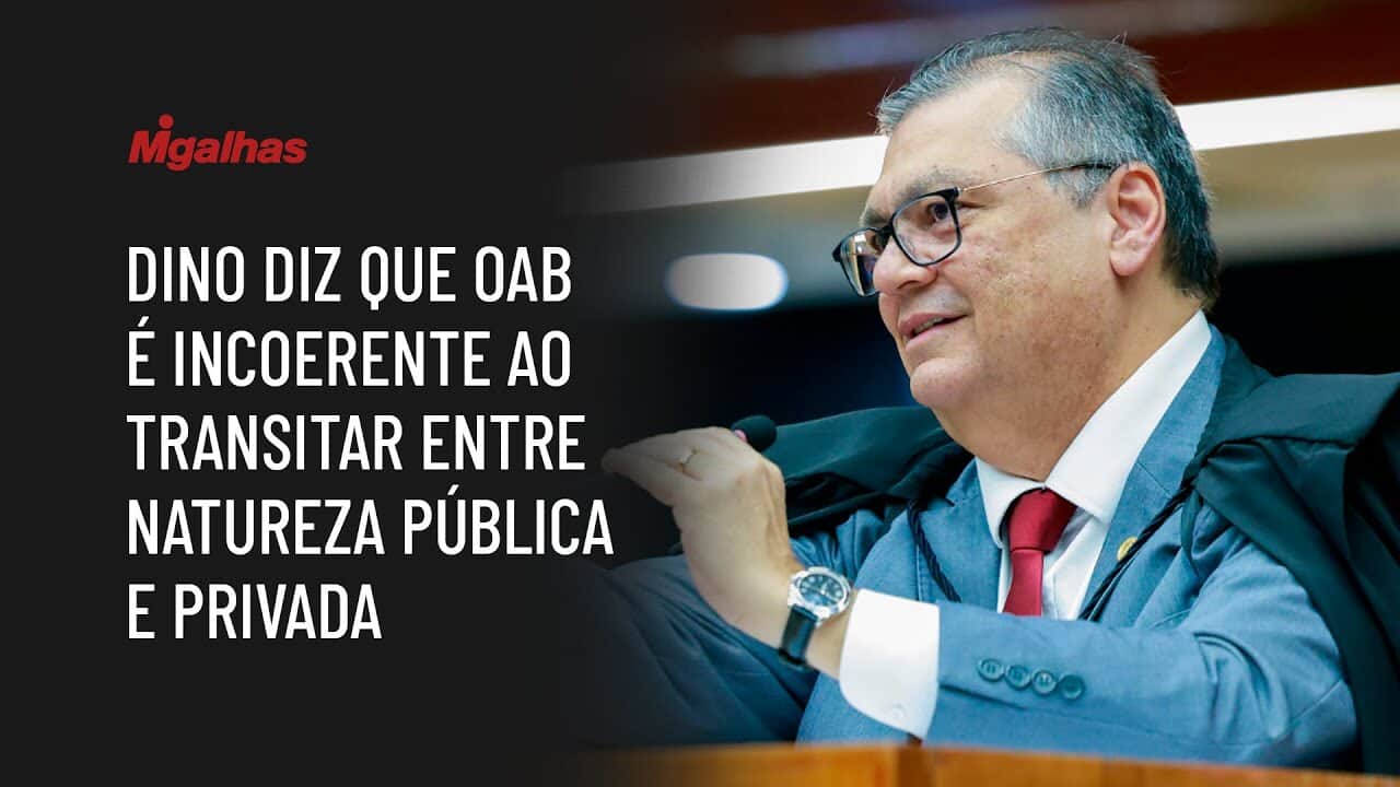 Dino diz que OAB é incoerente ao transitar entre natureza pública e privada