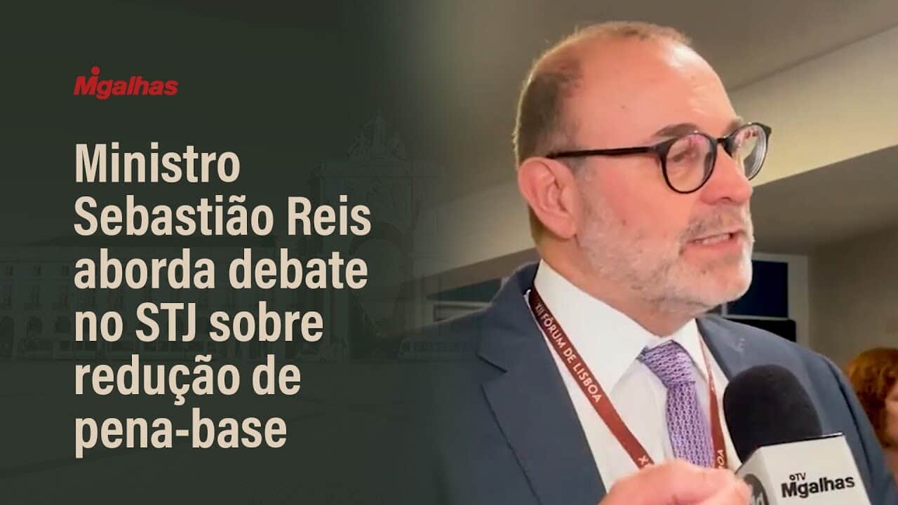 Ministro Sebastião Reis aborda debate no STJ sobre redução de pena-base