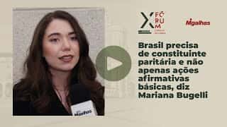 Brasil precisa de constituinte paritária e não apenas ações afirmativas básicas, diz Mariana Bugelli