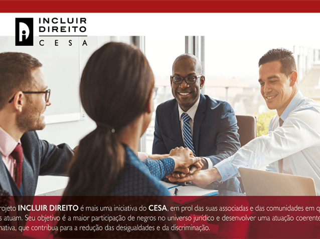  (Imagem: Projeto Incluir Direito / CESA - Centro de Estudos das Sociedades de Advogados)