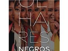 Ativistas e intelectuais negras lançam a obra “Olhares Negros”