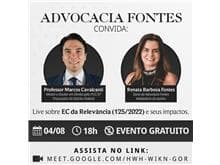 Advocacia Fontes realiza live sobre a EC da Relevância (125/2022)