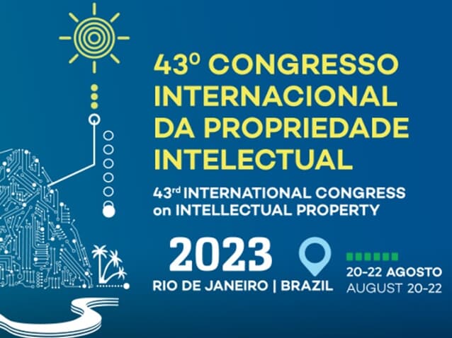 43º Congresso da ABPI vai abordar os principais temas ligados à PI 