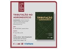 Livro "Tributação no Agronegócio" será lançado hoje, em Porto Alegre