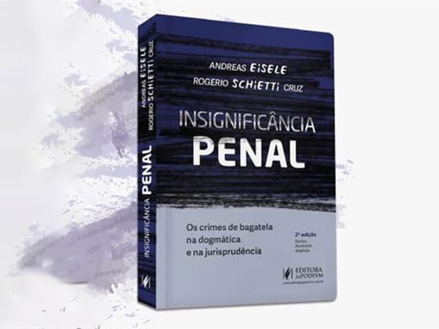 Lançamento da obra "Insignificância Penal - Os crimes de bagatela na dogmática e na jurisprudência", de Rogerio Schietti Cruz e Andreas Eisele. (Imagem: Divulgação STJ)
