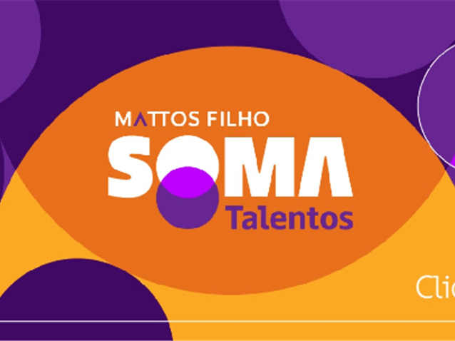 Mattos Filho abre inscrições para nova edição do Soma talentos