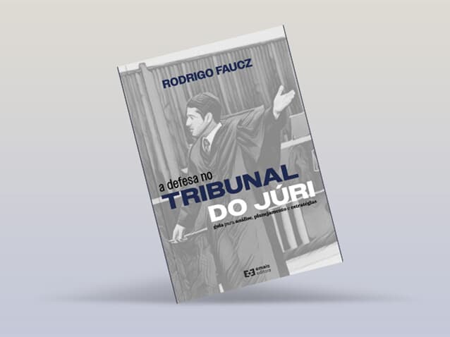 Rodrigo Faucz lança obra sobre defesa no Tribunal do Juri