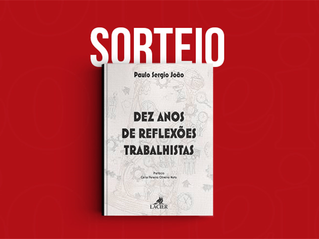 Resultado do Sorteio da obra "Dez anos de Reflexões Trabalhistas"