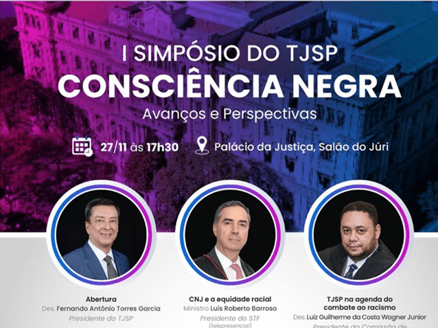 I Simpósio do TJ/SP Consciência Negra - Avanços e Perspectivas (Imagem: Divulgação)