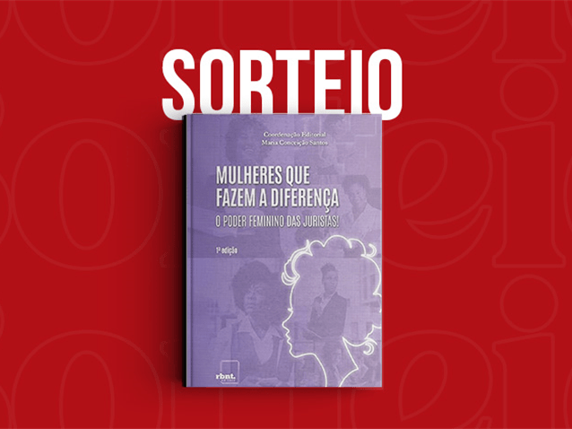Resultado do Sorteio da obra "Mulheres que fazem a diferença - O poder feminino das juristas" Resultado do Sorteio da obra "Mulheres que fazem a diferença - O poder feminino das juristas"