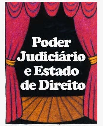 ‘Espetacularização’, Poder Judiciário e Estado de Direito