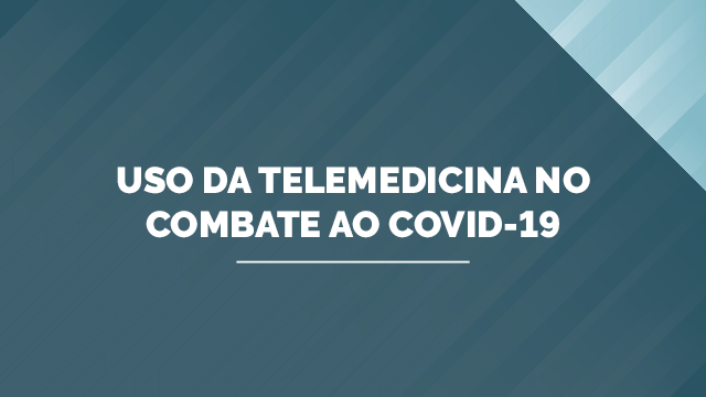 Uso da telemedicina no combate ao Covid-19