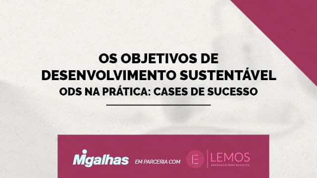 Os Objetivos de Desenvolvimento Sustentável - ODS na prática