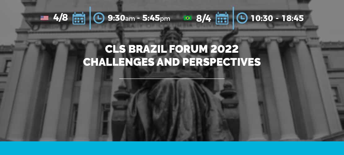 CLS Brazil Forum 2022: Challenges and Perspectives