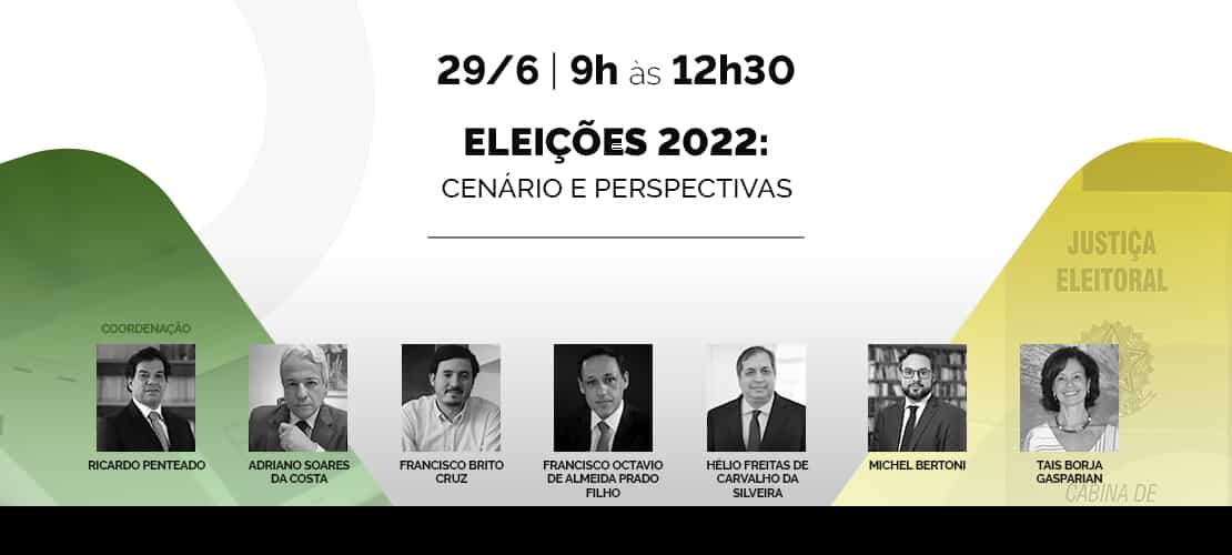Eleições 2022: Cenário e perspectivas