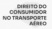 Direito do Consumidor no transporte aéreo: Estratégias práticas na defesa do passageiro